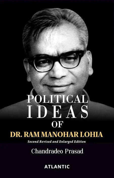 Political Ideas of Dr. Ram Manohar Lohia by Dr. Chandradeo Prasad