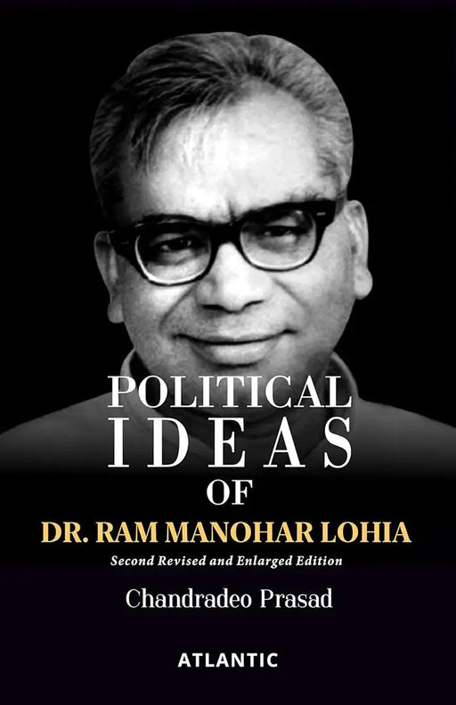 Political Ideas of Dr. Ram Manohar Lohia by Dr. Chandradeo Prasad