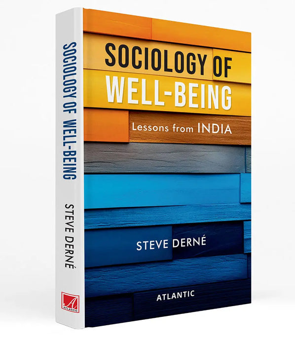 Sociology of Well-being: Lessons from India by Steve Derne