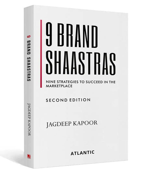 9 Brand Shaastras: Nine Strategies to Succeed in the Marketplace by Jagdeep Kapoor