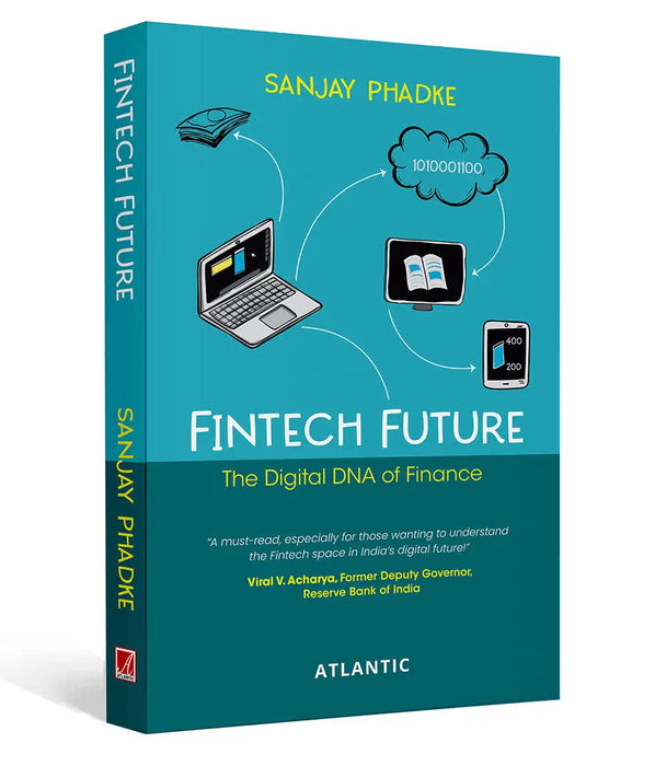 Fintech Future: The Digital DNA of Finance by Sanjay Phadke