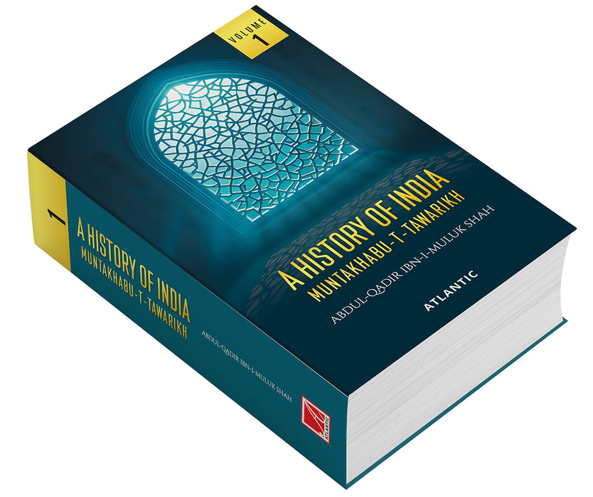 A History of India Muntakhabu-T-Tawarikh (Vol. 1) by Abdul-qadir Ibn-i-muluk Shah