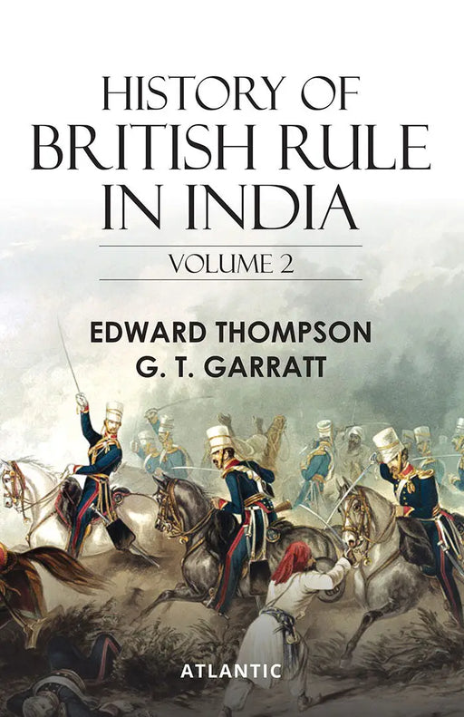 History of British Rule in India (VOL.2) by Edward Thompson