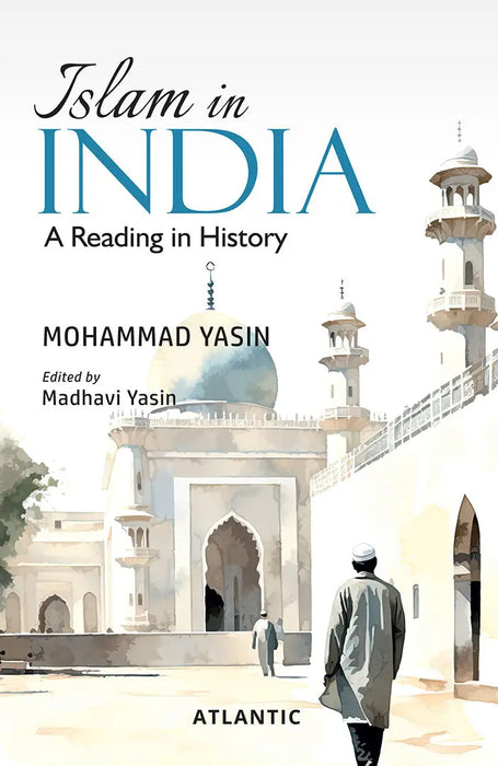 Islam in India: A Reading in History by Mohammad Yasin