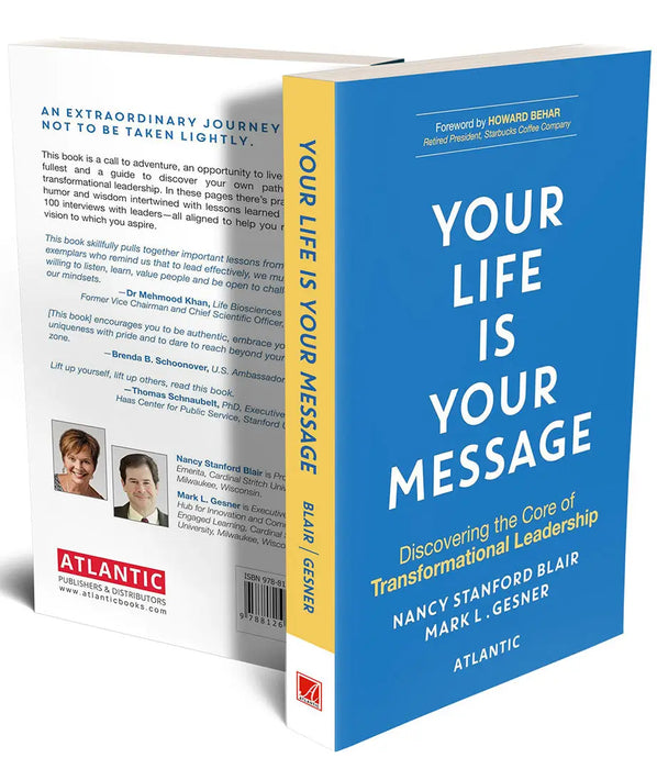 Your Life is Your Message: Discovering the Core of Transformational Leadership by Nancy Stanford Blair