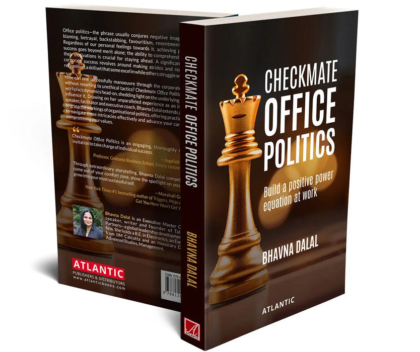 Checkmate Office Politics: Build a Positive Power Equation at Work by Bhavna Dalal