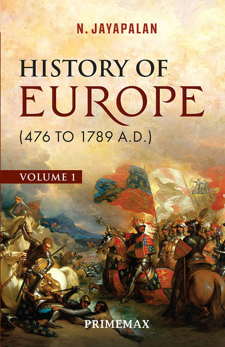 History of Europe 479 -1789 A.D. by N. Jayapalan