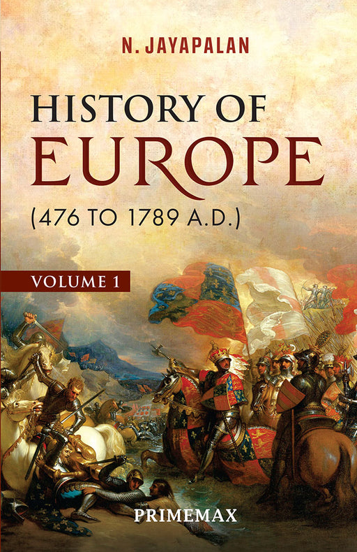 History of Europe 479 -1789 A.D. by N. Jayapalan