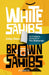 White Sahibs, Brown Sahibs: An Insiderâ€™s Account of the Statesman by Uday Basu