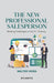 The New Professional Salesperson: Meeting Challenges in the 21st Century by Walter Vieira