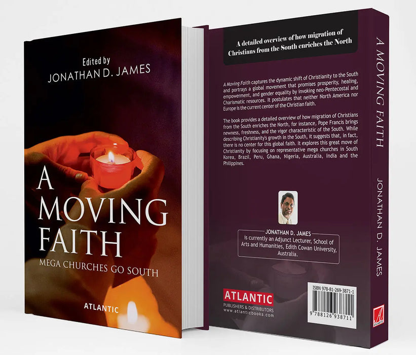 A Moving Faith: Mega Churches Go South by Jonathan D. James