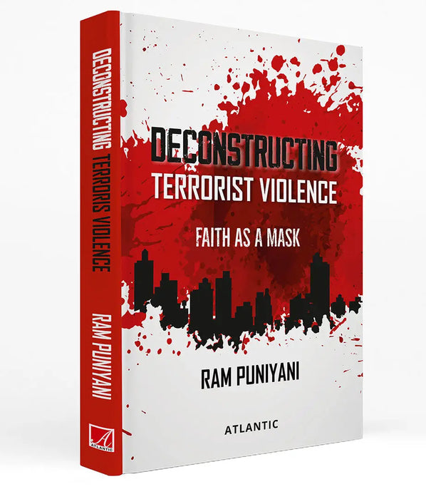 Deconstructing Terrorist Violence: Faith as a Mask by Ram Puniyani