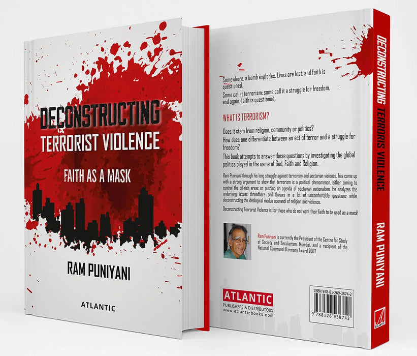 Deconstructing Terrorist Violence: Faith as a Mask by Ram Puniyani