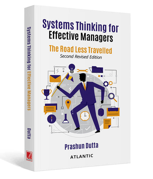 Systems Thinking for Effective Managers: The Road Less Travelled