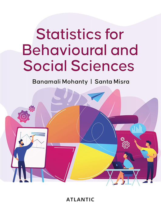 Statistics for Behavioural and Social Sciences by Banamali Mohanty, Santa Misra