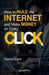 How to Rule the Internet and Make Money on Every Click by Seema Gupta