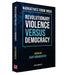 Revolutionary Violence Versus Democracy: Narratives From India by Ajay Gudavarthy