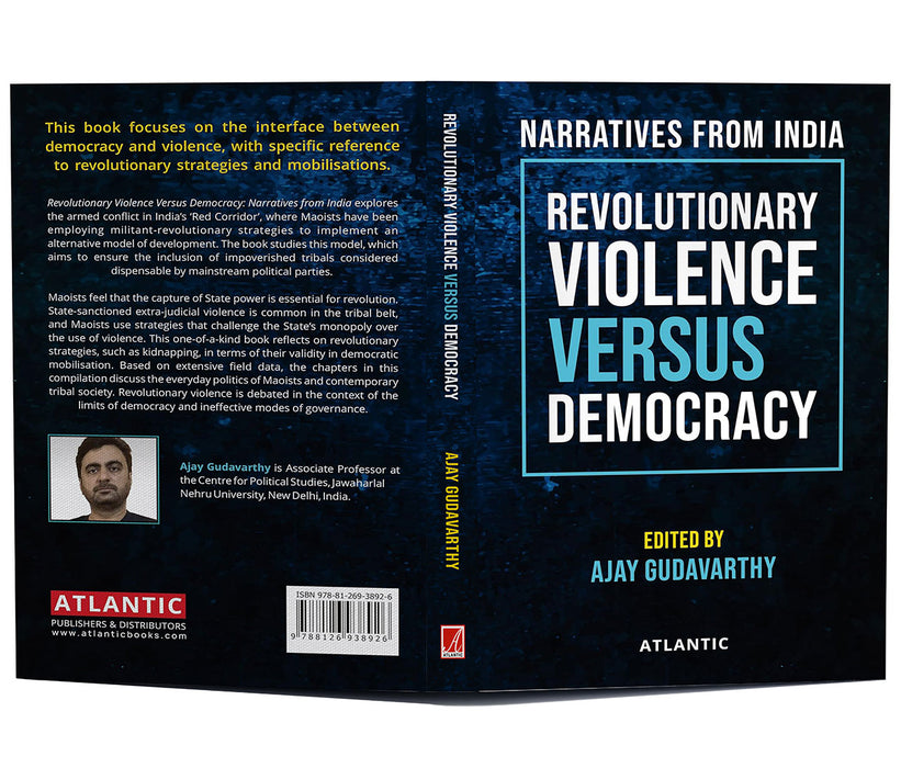 Revolutionary Violence Versus Democrac: Narratives from India