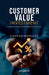 Customer Value Investment: Formula for Sustained Business Success by Gautam Mahajan