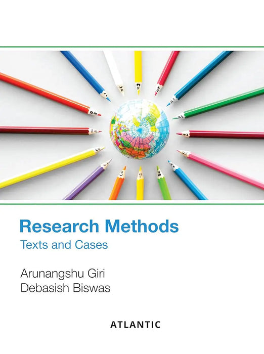 Research Methods: Texts and Cases by Arunangshu Giri