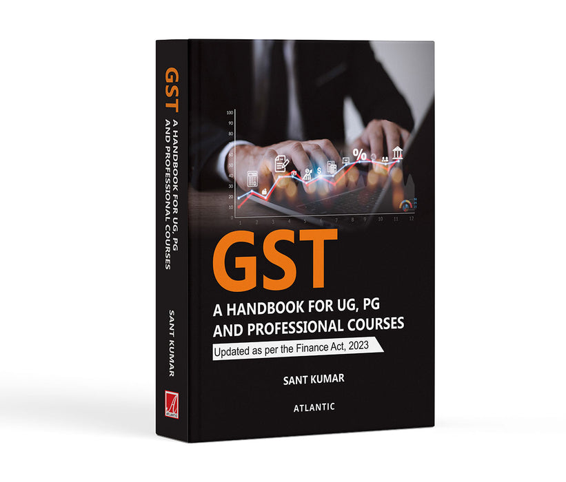 GST: A Handbook for UG, PG and Professional Courses