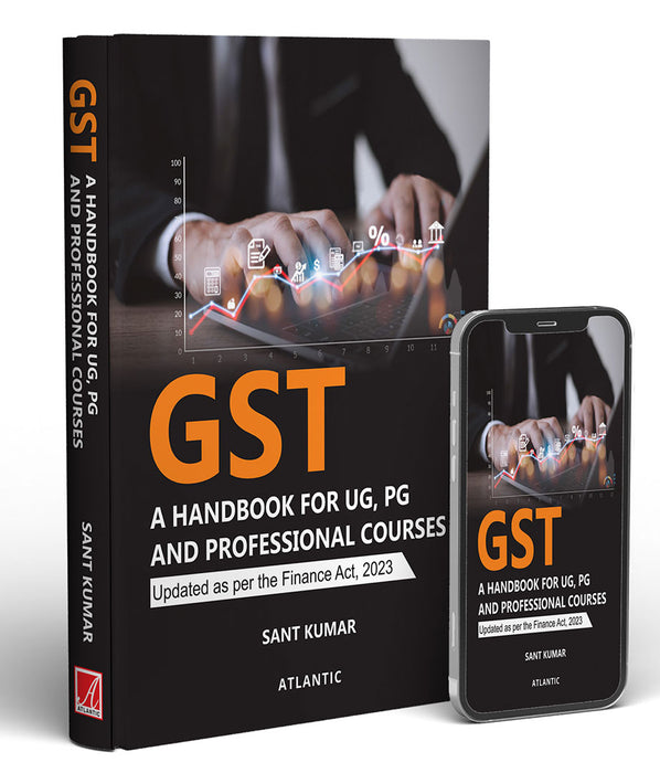 GST: A Handbook for UG, PG and Professional Courses