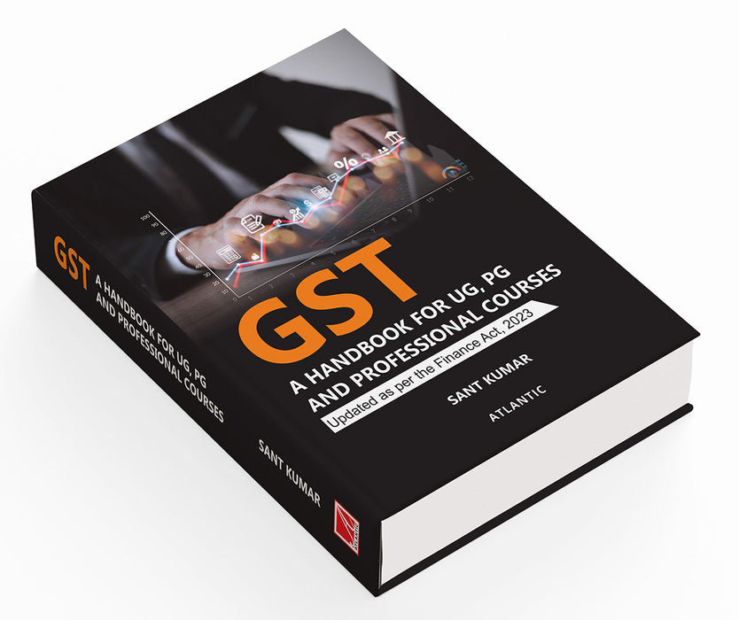 GST: A Handbook for UG, PG and Professional Courses