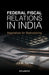 Federal Fiscal Relations in India: Imperatives for Restructuring by J. V. M. Sarma by J. V. M. Sarma