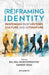 (Re) Framing Identity: Responses from History, Culture and Literature by Raj Raj Mukhopadhyay
