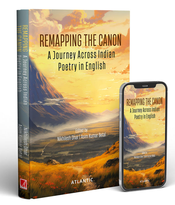 Remapping the Canon: a Journey across Indian Poetry in English