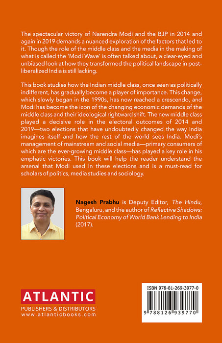 Middle Class, Media and Modi: The Making of a New Electoral Politics