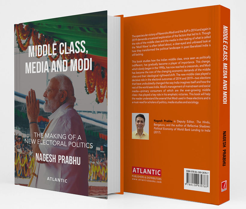 Middle Class, Media and Modi: The Making of a New Electoral Politics