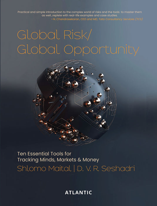 Global Risk/ Global Opportunity: Ten Essential Tools for Tracking Minds, Markets & Money