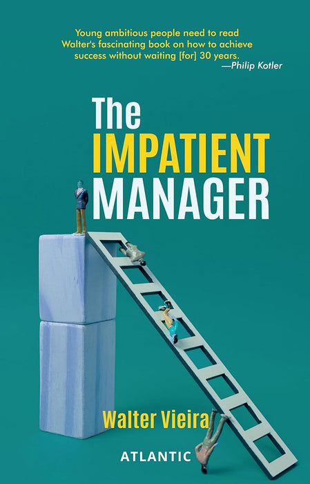 The Impatient Manager by Walter Vieira