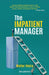 The Impatient Manager by Walter Vieira