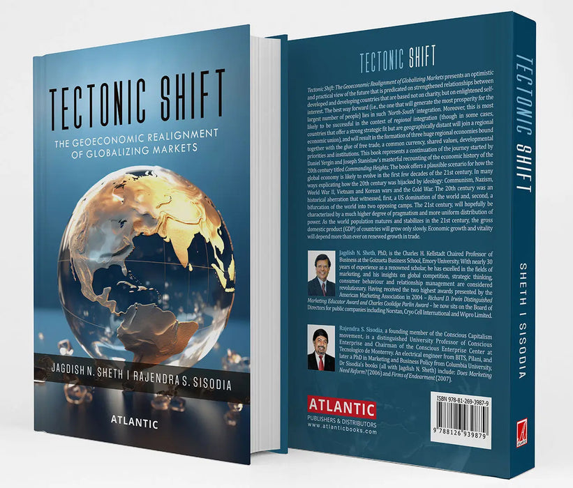 Tectonic Shift: The Geoeconomic Realignment of Globalizing Markets by Jagdish N. Sheth