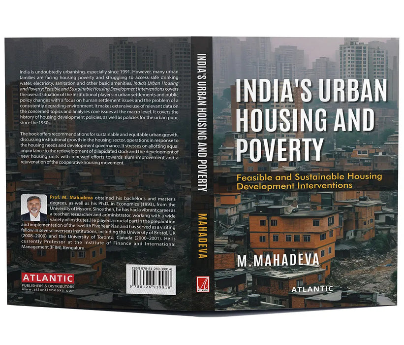 Indiaâ€™s Urban Housing and Poverty: Feasible and Sustainable Housing Development Interventions by M. Mahadeva