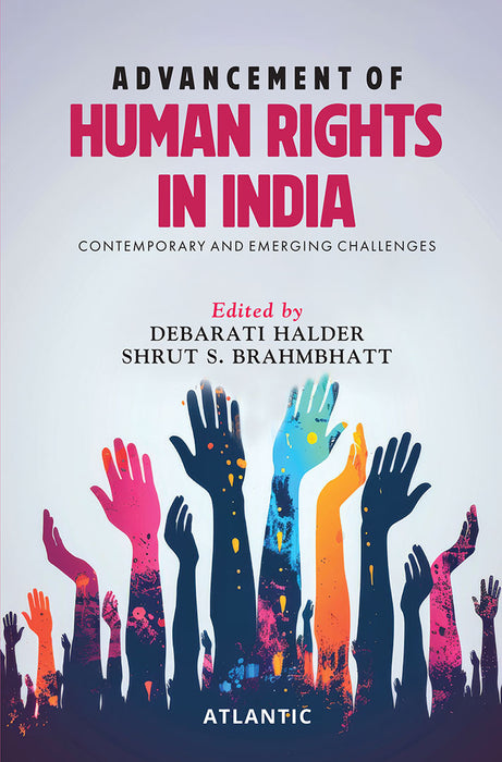 Advancement of Human Rights in India: Contemporary and Emerging Challenges