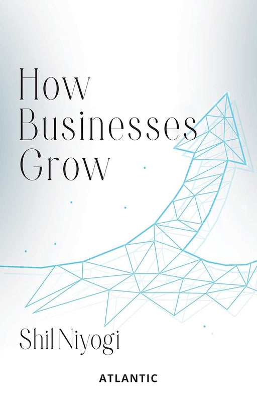 How Businesses Grow by Shil Niyogi