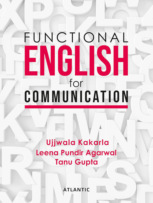 Functional English for Communication by Ujjwala Kakarla, Leena Pundir Agarwal, Tanu Gupta