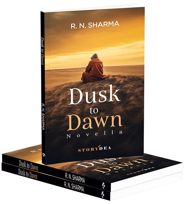 Dusk to Dawn: Novella by R.N. Sharma