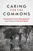 Caring for the Commons: Community Forest Management and Creation of Social Capital by Ananya Behera