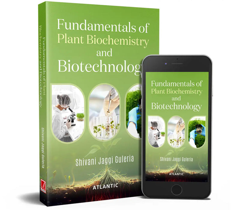Fundamentals of Plant Biochemistry and Biotechnology by Shivani Jaggi Guleria