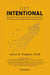 Get Intentional: Unconventional Approaches and Tenacity for Personal Branding and Professional Advancement by Aniisu K. Verghese