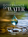 Governance of Water: Institutional Alternatives and Political Economy by Vishwa Ballabh