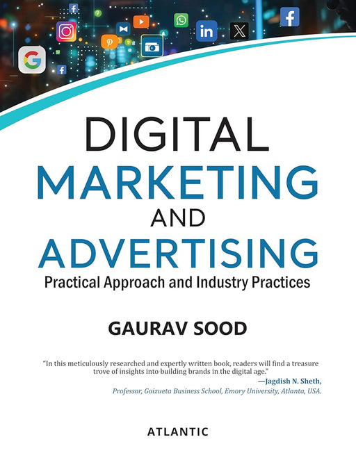 Digital Marketing and Advertising: Practical Approach and Industry Practices by Gaurav Sood