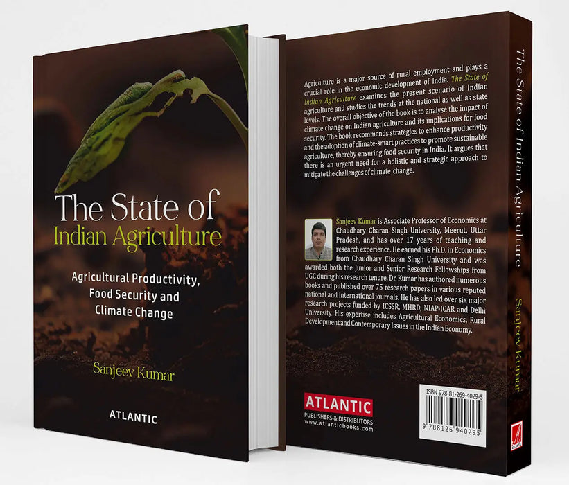 The State of Indian Agriculture: Agricultural Productivity, Food Security and Climate Change by Sanjeev Kumar