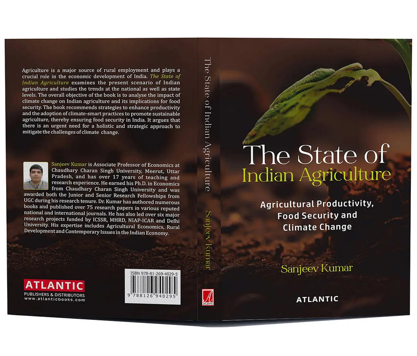 The State of Indian Agriculture: Agricultural Productivity, Food Security and Climate Change by Sanjeev Kumar