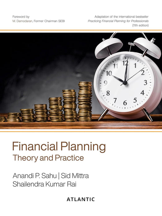 Financial Planning: Theory and Practice by Anandi P. Sahu, Sid Mittra, Shailendra kumar Rai