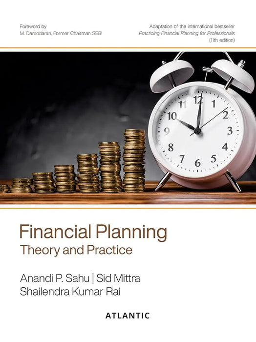 Financial Planning: Theory and Practice by Anandi P. Sahu